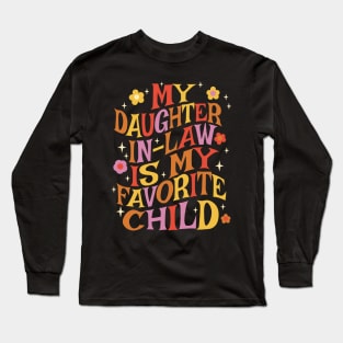 My Daughter In Law Is My Favorite Child Long Sleeve T-Shirt